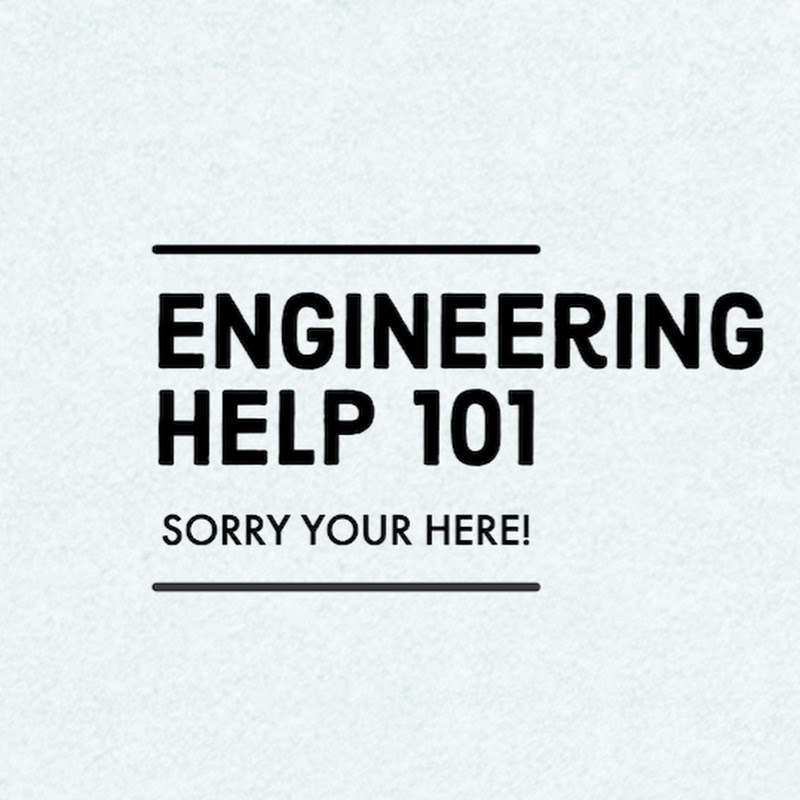 Engineering Help 101