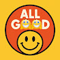 All Good - @AllGood-1.0 - Youtube