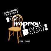 Its Improv Baby