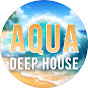 2WglO7EOfkM-channel-avatar-Aqua Deep House