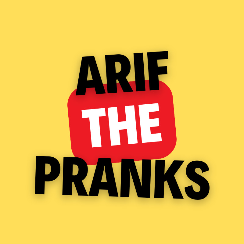 Arif the pranks