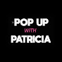 Pop Up with Patricia YouTube Profile Photo