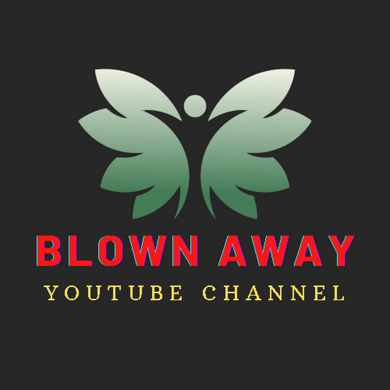 BLOWN AWAY CHANNEL