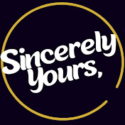 Sincerely Yours,