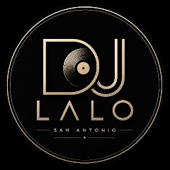 Dj Lalo San Antonio