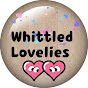 Whittled Lovelies