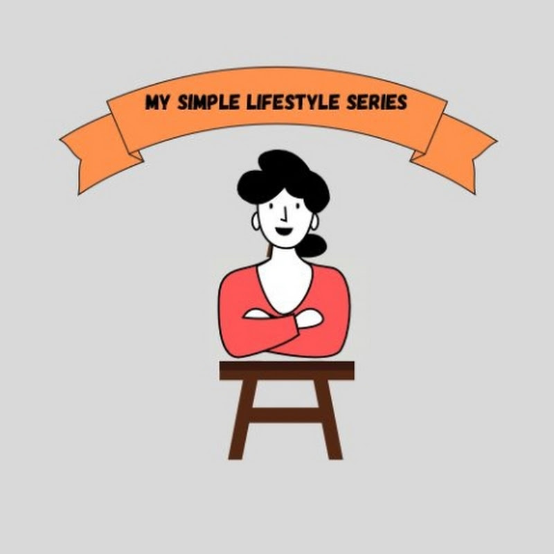 My simple lifestyle series 
