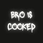 BRO IS COOKED logo
