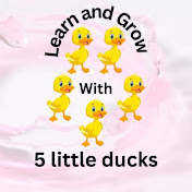 Learn and grow with 5 little ducks