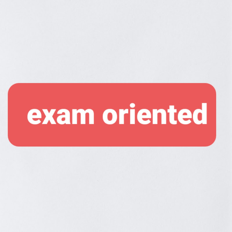 Exam oriented
