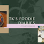 TKs Foodie Diaries