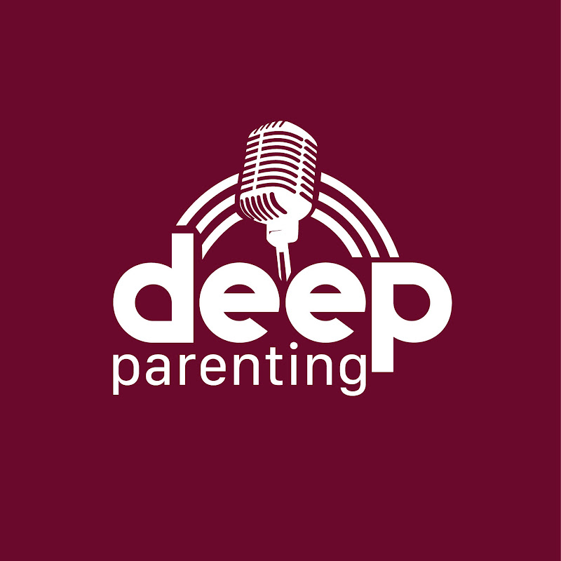 Deep Parenting