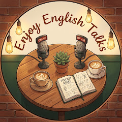 Enjoy English Talks:The Podcast