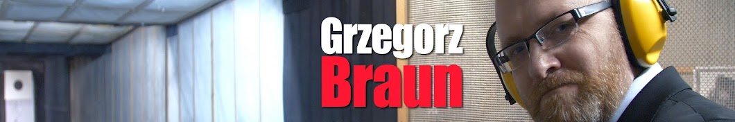Grzegorz Braun - Wiara, Rodzina, WÅ‚asnoÅ›Ä‡! Аватар канала YouTube