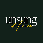 Unsung Heroes