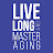 Live Long and Master Aging