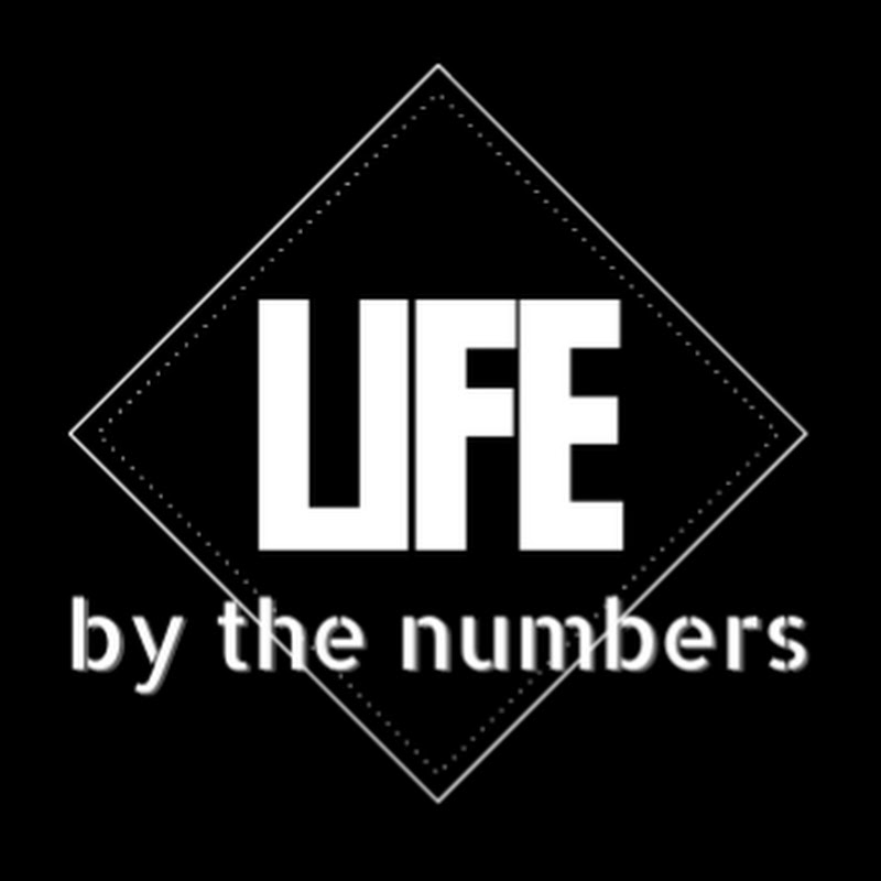 Life By The Numbers