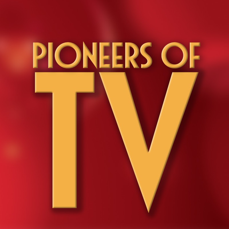 Pioneers of Television