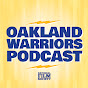 Oakland Warriors: A Golden State Warriors Podcast