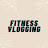 FITNESS  VLOGGING