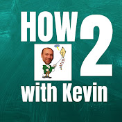 How To with Kevin