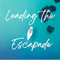 Leading the Escapade