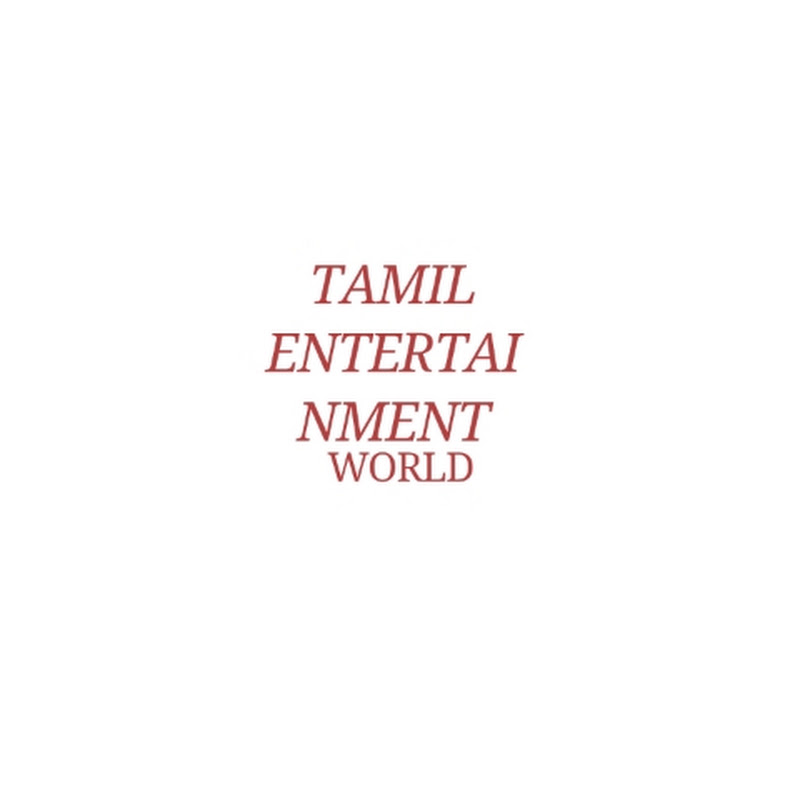Tamil Entertainment World 