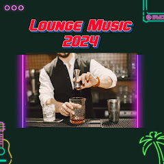 Lounge Music 2024 - Topic