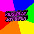 KIDS PLAY, JOY & FUN