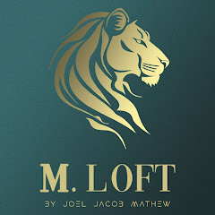 M LOFT By Joel Jacob Mathew