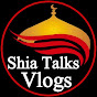 Shia Talks Vlogs logo