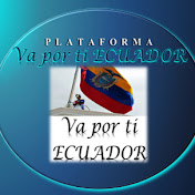 Plataforma Va por ti Ecuador
