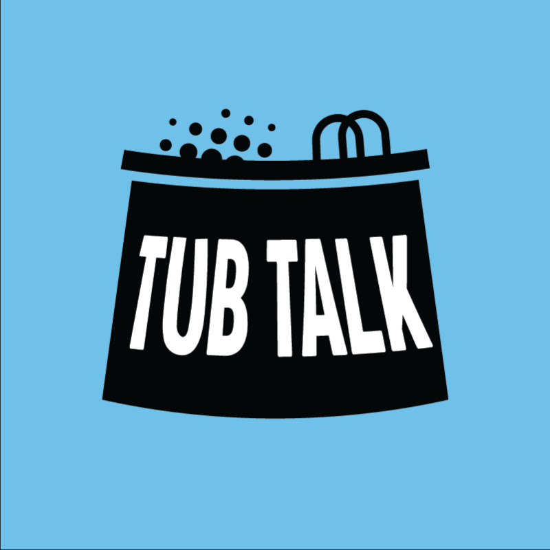 Tub Talk Reviews