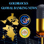 Goldilocks Global Banking News logo