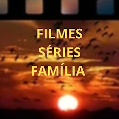 FILMES SÉRIES FAMÍLIA 