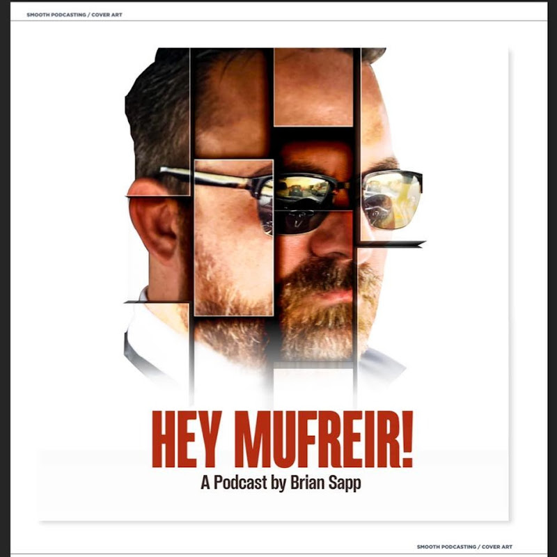 Hey Mufreir Podcast!  Hosted by Brian Sapp icon