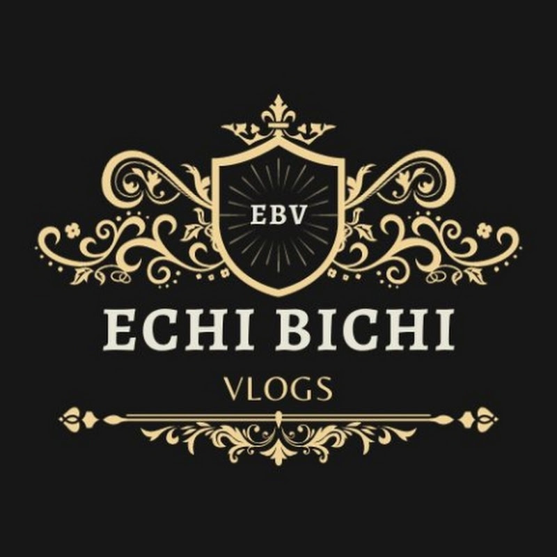 Echi Bichi Vlogs