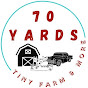 70 Yards Tiny Farm & More logo
