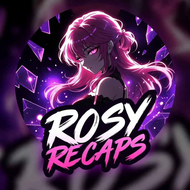 Rosy Recaps
