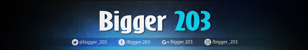 Bigger 203 YouTube kanalı avatarı