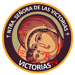 VictoriasTV · Nuestra Señora de las Victorias
