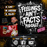 sn9-qKxCa5Q-channel-avatar-Feelings Ain't Facts Podcast765