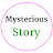 Mysterious Story