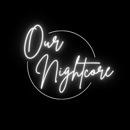 Our Nightcore