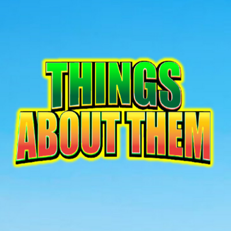 Things About Them
