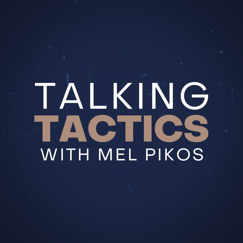 Talking Tactics with Mel Pikos
