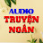 AUDIO Truyện Ngắn Official