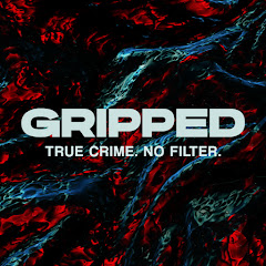 GRIPPED: True Crime