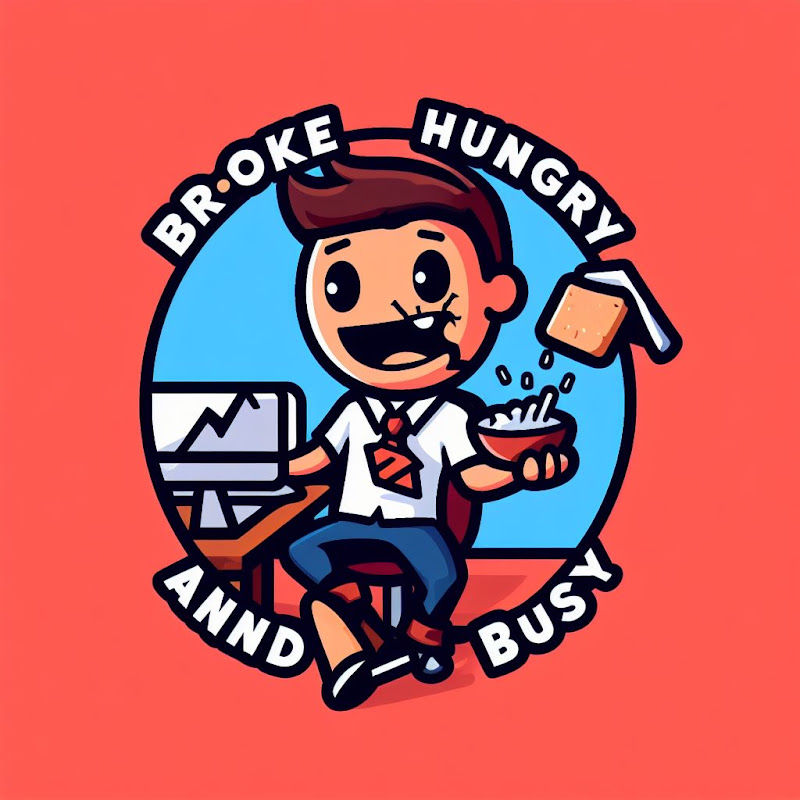 Broke, Hungry, and Busy 