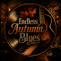 xf8ktZ9okFM-channel-avatar-Endless Autumn Blues